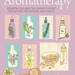 Aromatherapy: Essential Oils and Power Scent - Marc J. Gian