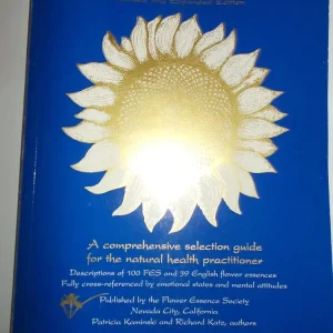 Flower Essence Repertory: Comprehensive Selection Guide Natural Health Practitioner- Descriptions 100 Fes and 39 English F...