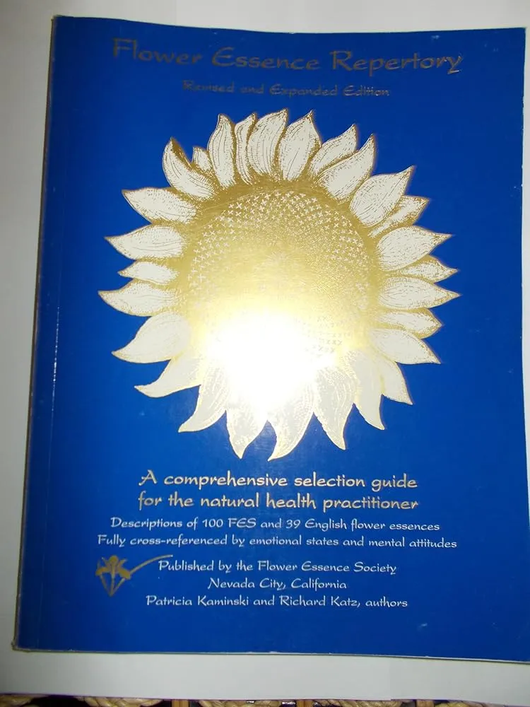 Flower Essence Repertory: Comprehensive Selection Guide Natural Health Practitioner- Descriptions 100 Fes and 39 English F...